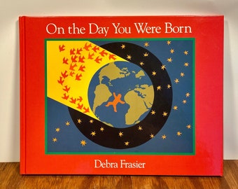 Le jour de votre naissance de Debra Frasier Relié 1991 Livre pour enfants Cadeau bébé