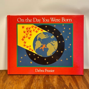 Le jour de votre naissance de Debra Frasier Relié 1991 Livre pour enfants Cadeau bébé image 1