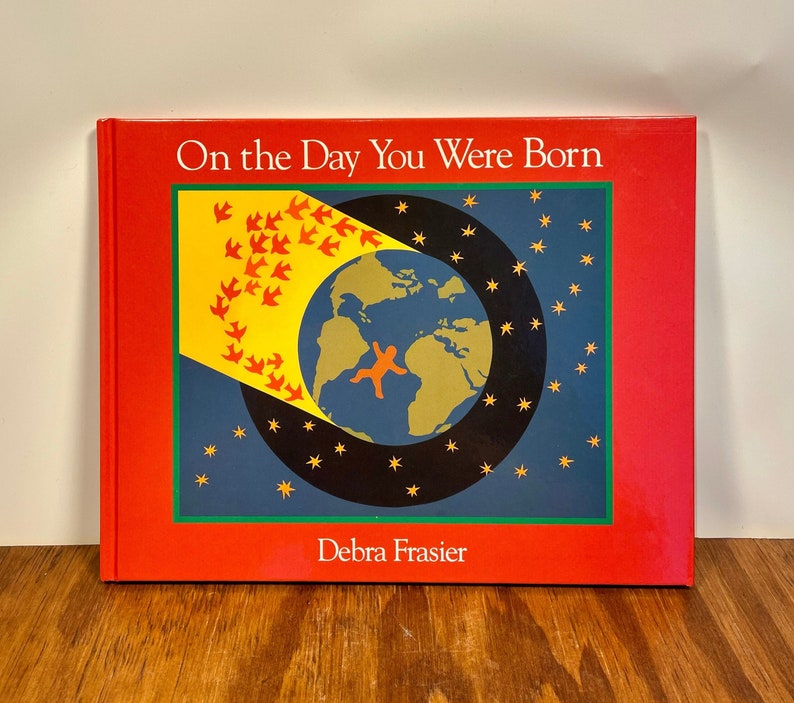 Le jour de votre naissance de Debra Frasier Relié 1991 Livre pour enfants Cadeau bébé image 1