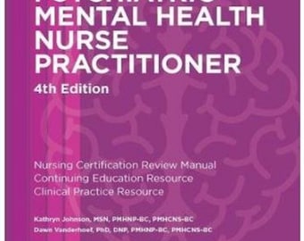 Psychiatric-Mental Health Nurse Practitioner Review and Resource Manual, 4th Edition