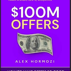 Op de afbeelding: Een boekcover met een paarse achtergrond. De titel "$100M OFFERS" staat in grote witte en gele letters. Een afbeelding van een honderd dollar biljet is inbegrepen. De naam van de auteur, Alex Hormozi, staat onder de titel, met de tekst "How to Make Offers So Good People Feel Stupid Saying No."