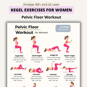 May include: A printable PDF guide for Kegel exercises for women. The guide features illustrations of various pelvic floor workout routines, including Kegel Hold, Quick Kegels, Bridge Lift, and Squat + Kegel. The exercises are designed for a 15-20 minute daily routine.
