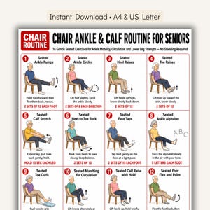 May include: A white instructional poster titled CHAIR ANKLE & CALF ROUTINE FOR SENIORS featuring twelve numbered illustrations of a person performing seated exercises on a chair, with text descriptions and repetition counts for each movement.