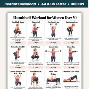 May include: A digital workout chart titled Dumbbell Workout for Women Over 50, featuring twelve illustrated exercise steps with instructions and repetition counts. The layout includes a header stating Instant Download, A4 & US Letter, 300 DPI.