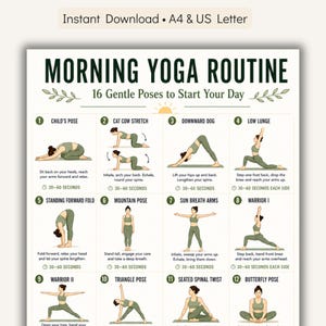 May include: A printable Morning Yoga Routine guide with 16 gentle poses to start the day. The guide includes illustrations and instructions for each pose, such as Child's Pose, Downward Dog, and Warrior II. The text "Instant Download A4 & US Letter" is at the top.
