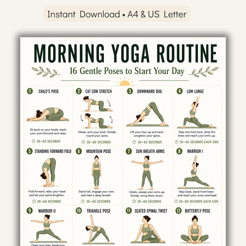 May include: A printable Morning Yoga Routine guide with 16 gentle poses to start the day. The guide includes illustrations and instructions for each pose, such as Child's Pose, Downward Dog, and Warrior II. The text "Instant Download A4 & US Letter" is at the top.