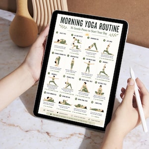 May include: A tablet screen shows a "Morning Yoga Routine" with 16 gentle poses to start the day. The illustrations include poses like Child's Pose and Downward Dog. A stylus is held near the screen.