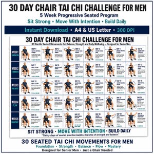 May include: A 30-day chair Tai Chi challenge chart for men, featuring a 5-week progressive seated program. The grid displays daily exercise illustrations with instructions for balance, strength, and wellbeing, including A4 and US Letter formats.