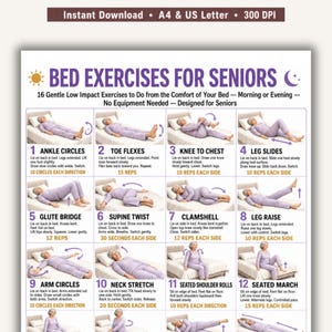 May include: A printable instructional chart titled BED EXERCISES FOR SENIORS featuring 16 illustrations of a person in lavender pajamas performing low-impact movements on a bed. The guide includes text descriptions for each exercise and repetition counts.