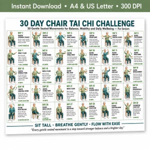 May include: A printable 30-day chair Tai Chi challenge guide for seniors. The chart features illustrated seated Tai Chi movements with instructions for each day. The text includes "Instant Download", "A4 & US Letter", and "300 DPI".