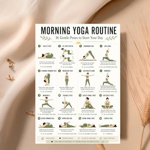 May include: A poster titled "Morning Yoga Routine" detailing 16 gentle yoga poses with illustrations. Poses include Child's Pose, Cat Cow Stretch, and Downward Dog, with timings. The poster is designed to help start the day with yoga.
