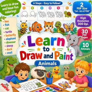 May include: A colorful children's educational book cover with the title "Learn to Draw and Paint Animals." The cover features cartoon animals, drawing steps, and the text "6 Steps - Easy to Follow!" and "30 PDF Pages."