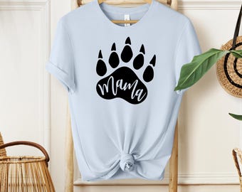 Dog Mom Shirt, Dog Mama Shirt, Gift For Mom, Dog Lover Shirt, New Dog Mom Gift, Mothers Day Dog Mama Shirt, Dog Paw Shirt,Animal Lover Shirt