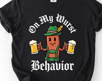 Oktoberfest On My Wurst Behavior Tee,Funny German Sausage Tshirt, Beer Festival Drinking Top, Lederhosen Fall Party Outfit,