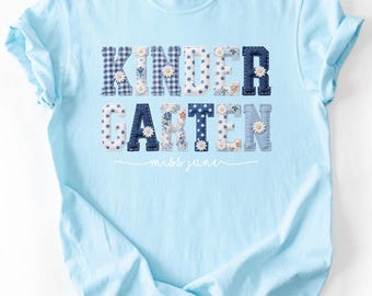 Back To School Kindergarten Teacher Shirt, Personalized Floral Blue Faux Patchwork Tee, Custom Name Educator Gift, First Day Of School,