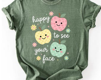 Happy To See Your Face Shirt, Teacher Apple Graphic Tee, Back To School Gift, Cute Educator Outfit, First Day Of School Top,Kindergarten,
