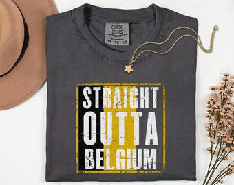Comfort Colors® Straight Outta Belgium Flag Graphic Tee, World Soccer Streetwear Style, Country Culture Football Fans Gift Unisex T-Shirt