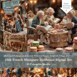 May include: A digital art print featuring a whimsical 18th-century French miniature dollhouse scene. The image includes miniature figures, detailed architecture, and text that reads "Pocus Parts" and "Falery Dirges". The art is available as 15 printable sheets.