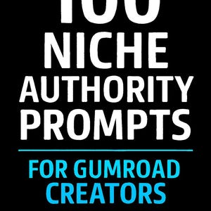 Op de afbeelding: Zwarte afbeelding met witte tekst die "100 NICHE AUTHORITY PROMPTS" leest boven een blauwe lijn. Onder de lijn staat de tekst "FOR GUMROAD CREATORS" in blauw. Het PromptEngineHQ-logo staat onderaan.