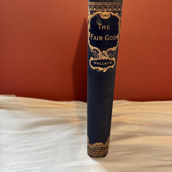 Antique 1887 Lew Wallace "The Fair God" Cloth Bound Book, Gilt Spine