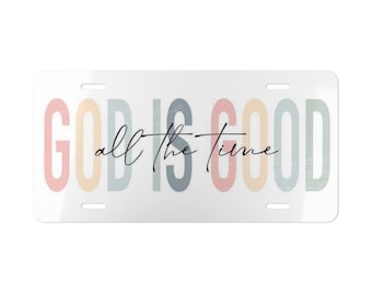 God Is Good all the time Vanity Plate | Christian License Plate