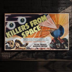 May include: A vintage movie poster for Killers from Space featuring bold yellow text, a blue planet under attack by light beams, and bulb-eyed monsters. The poster includes the names Peter Graves and Barbara Bestar with dramatic illustrations.
