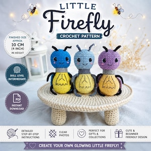 May include: Three crocheted firefly toys in blue, light blue, and purple, each with yellow bellies and black antennae. The text "LITTLE Firefly CROCHET PATTERN" is displayed above the toys. The finished size is approximately 4 inches in height. Skill level: Intermediate.