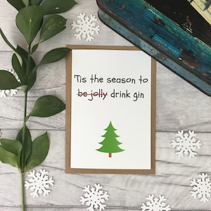 Gin Christmas card - c’est la saison - Drôle de carte de Noël - carte de travail de Noël