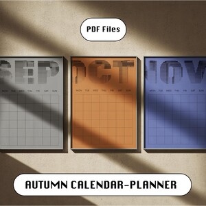 May include: Three vertical wall calendars labeled PDF Files and Autumn Calendar-Planner. The calendars feature the months SEP, OCT, and NOV in large pixelated text at the top, with a grid for days of the week in gray, orange, and blue colors.