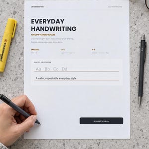 May include: A white sheet of paper titled EVERYDAY HANDWRITING FOR LEFT-HANDED ADULTS with practice lines for letters Aa, Bb, Cc, Dd and the text A calm, repeatable everyday style. The document includes 38 pages and is formatted for letter and A4 sizes.