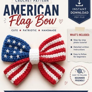 Może przedstawiać: Wzór szydełkowy na kokardę z motywem flagi amerykańskiej. Tekst zawiera Crochet Pattern American Flag Bow, Cute Patriotic Handmade, Instant Download PDF File, What's Included: Step-by-step photo tutorial, Detailed written instructions, Easy to follow for beginners, Easy to follow Beginner Friendly, Make your own patriotic crochet bow.