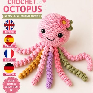 May include: A pink crocheted octopus toy with a small pink flower on its head, featuring black eyes and a smiling mouth. The tentacles are multicoloured in pink, yellow, purple, and green. Text includes CROCHET OCTOPUS, NO SEW, EASY, BEGINNER FRIENDLY, and QUICK TO MAKE LOTS OF FUN.