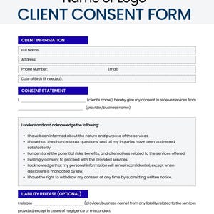 May include: A white and blue client consent form with sections for client information, consent statement, and liability release. The form includes fields for full name, address, phone number, and email. The text "Your Company Name or Logo" is at the top.
