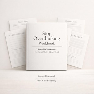 Stop Overthinking Workbook | Printable PDF for Mental Clarity | Brain Dump, Focus Reset & Decision Clarity