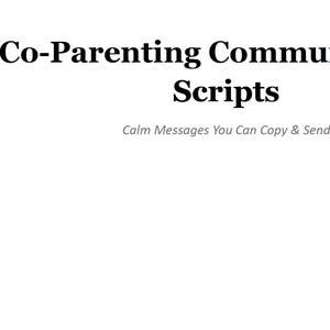 May include: White background with the text "Co-Parenting Communication Scripts" in bold black font. Below, smaller text reads "Calm Messages You Can Copy & Send". The image is a simple text-based graphic.