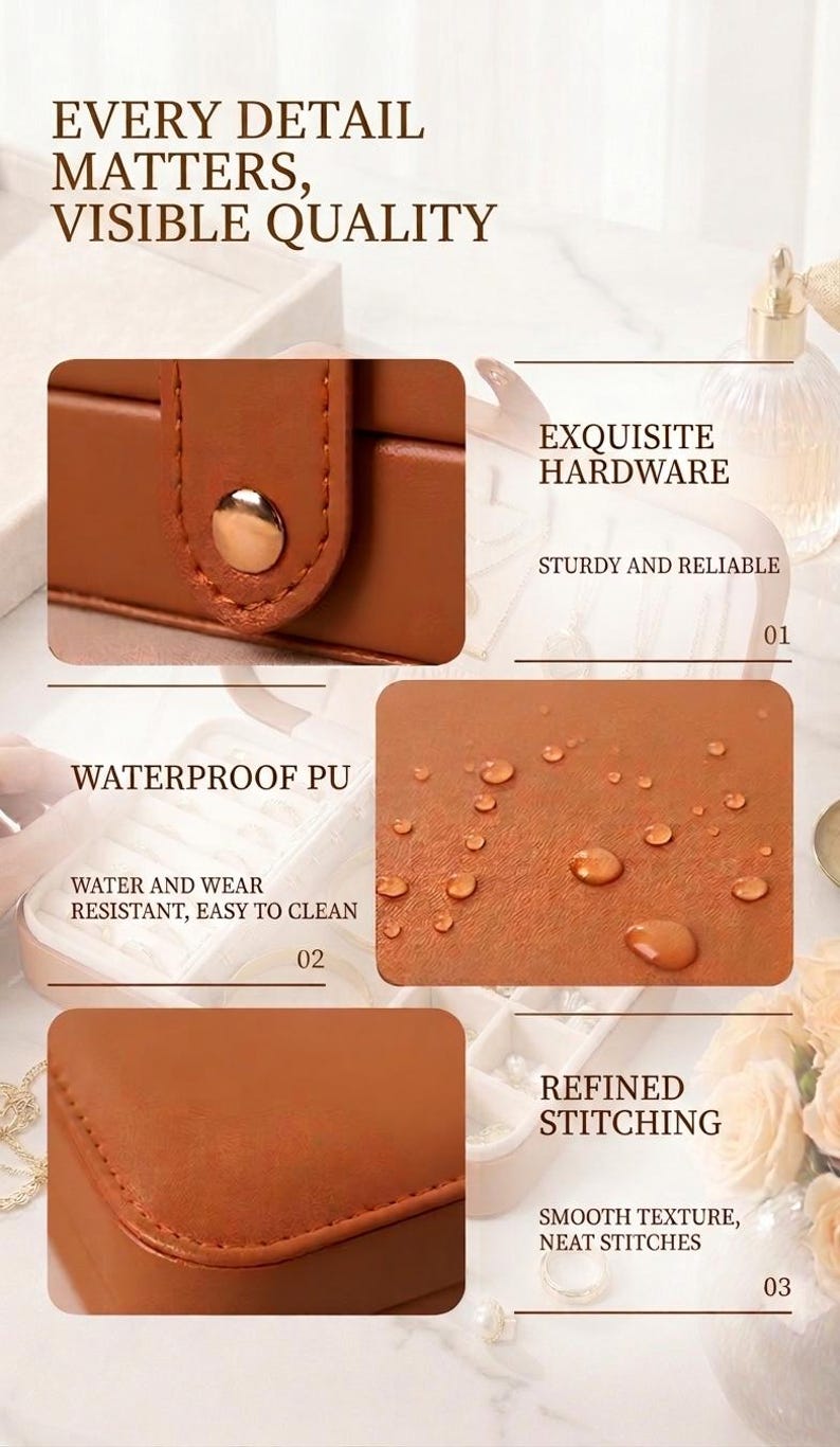 May include: Close-up of a brown leather jewelry box with the text "EVERY DETAIL MATTERS, VISIBLE QUALITY". Features include exquisite hardware, waterproof PU, and refined stitching. The box is water and wear resistant.