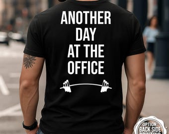 Another Day at The Office T-Shirt, Gym Lover Gift, Weightlifting T-Shirt, Workout Gift, Fitness Apparel, Gym Motivation Tee