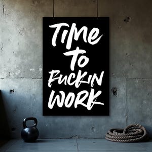 Funny Gym Posters, Time To Work Posters, Gym Wall Art Print, Motivational Quotes, Home Gym Wall Decor, Motivation Poster, Home Office Decor