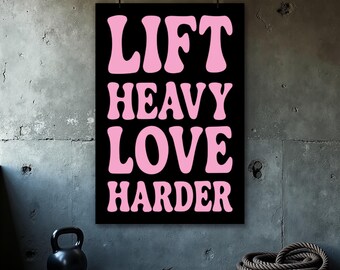 Lift Heavy Love Harder Poster, Fitness Print, Gym Wall Art, Home Gym Decor, Motivation Quotes, Inspirational Gift, Workout Room Art