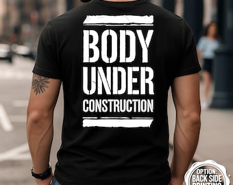 Body Under Construction T-Shirt, Motivational Gym Shirt, Fitness Apparel, Workout Motivation, Funny Workout Shirt, Fitness Gift Idea