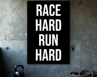Race Hard Run Hard Poster, Fitness Poster, Home Gym Wall Art, Motivational Quotes, Printable Wall Art, Home Office Decor, Gym Wall Art Print