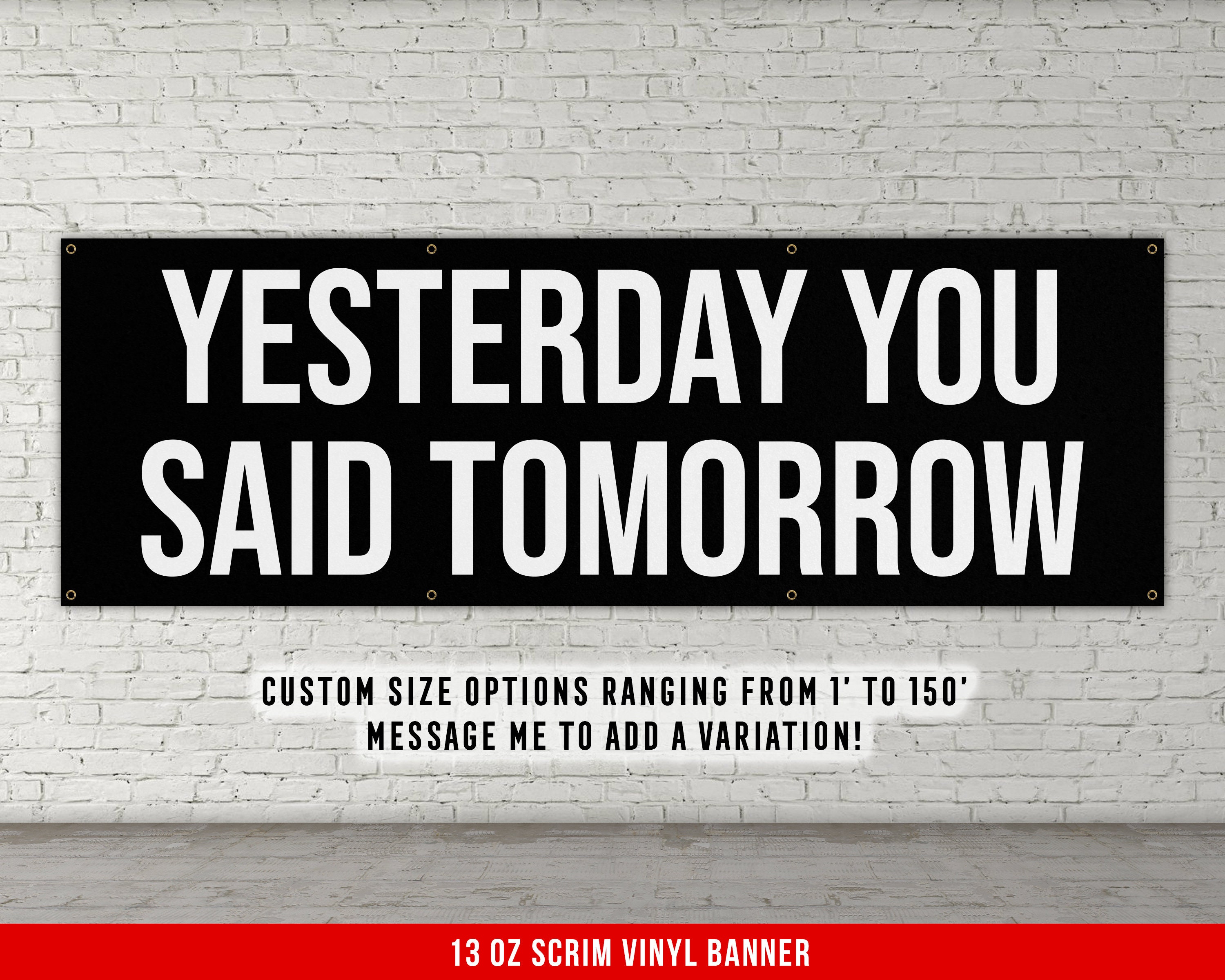 Yesterday You Said Tomorrow Banner Motivational Home Gym | Etsy