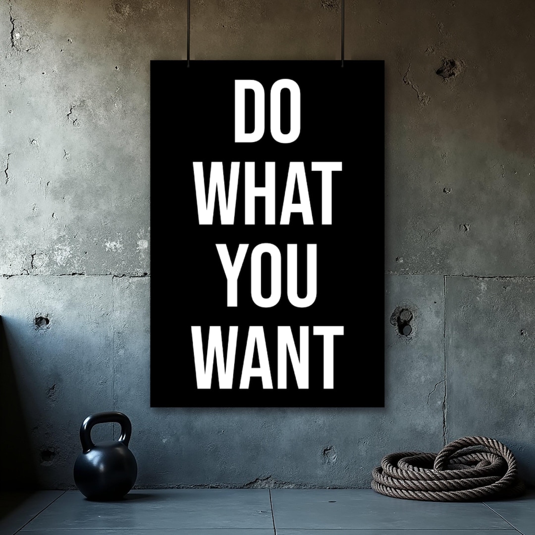 Motivational Poster Do What You Want Quote Wall Art Home Gym Office ...