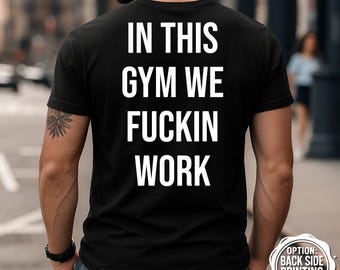 Gym T-Shirt, Motivational Gym Shirt, Fitness Motivation, Gym Motivation Tee, Workout Motivation, Bodybuilding Shirt, Weightlifting Shirt