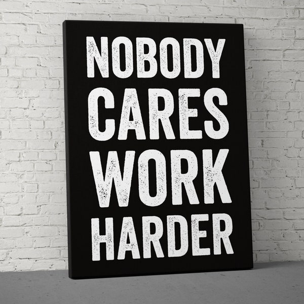 Nobody Cares Work Harder Canvas - Home Gym Decor - Large Motivational Quote Wall Art - Weightlifting Fitness - Sports Inspiration
