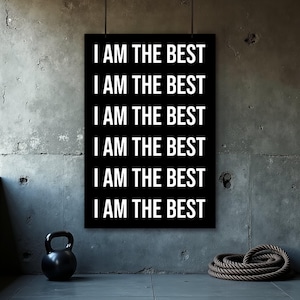 I Am The Best Poster, Motivational Quotes, Home Gym Wall Decor, Fitness Poster, Gym Wall Art Print, Inspirational Quotes, Motivation Print