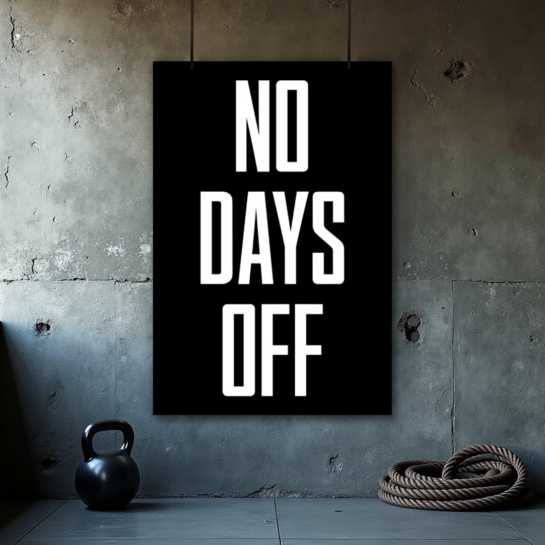No Days off Poster, Fitness Motivation Art, Home Gym Wall Decor ...