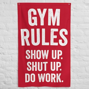 Gym Flags - Gym Sign - Custom Home Gym Banner - Gym Gifts - Weightlifting Decor - Gym Rules Show Up
