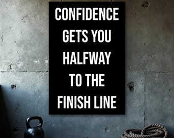 Confidence Poster, Motivational Quote Poster, Home Gym Wall Art, Fitness Poster, Inspirational Quotes, Office Wall Art, Gym Motivation