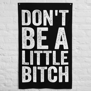 Don&#39;t Be A Little Bitch - Home Gym Sign - Home Gym - Gym Posters - Gym Decor for Wall